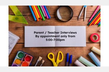 School supplies in background. Text states "parent teacher interviews by appointment only from 5-7pm"
