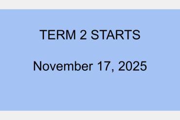 Solid light blue background with black font stating Term 2 starts on Nov 17th