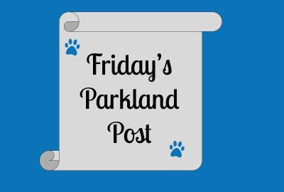 Friday Parkland Post