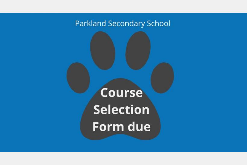 Course Selection Forms due