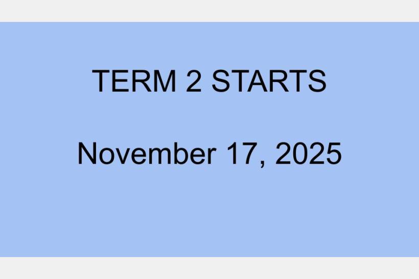 Solid light blue background with black font stating Term 2 starts on Nov 17th